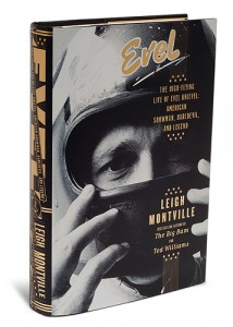 "Evel, The High-Flying Life of Evel Knievel: American Showman, Daredevil and Legend" by Leigh Montville.