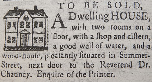 Isiah Thomas was the only Boston newspaper publisher to include woodcuts in his advertisements for houses to be let or sold. This one is from the 'Massachusetts Spy,' Nov. 22, 1771. (Image courtesy of the American Antiquarian Society)