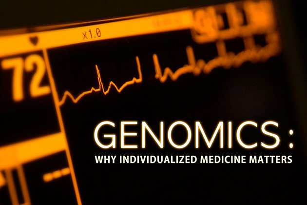 Genomics: Why Individualized Medicine Matters