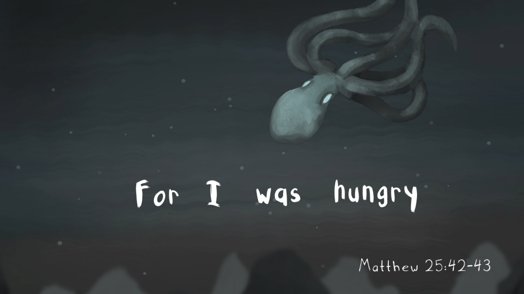A still from the animated video "By Our Love," showing an octopus floating near the words "For I was hungry," taken from the Gospel of Matthew.