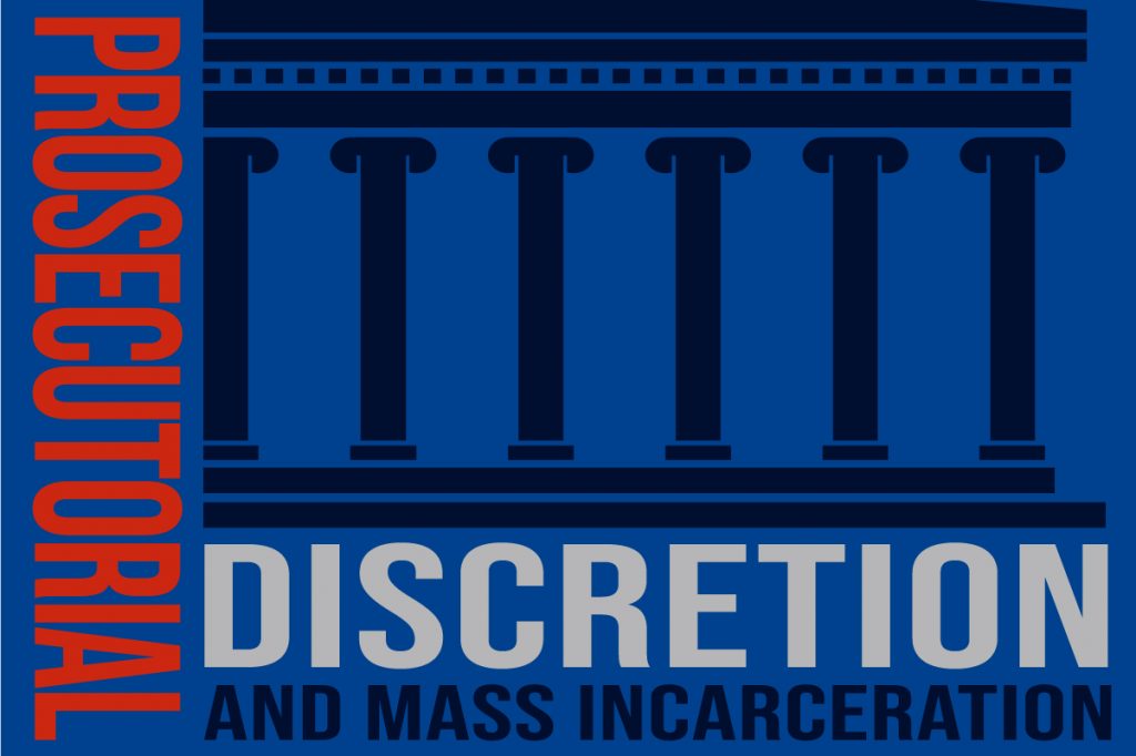 Prosecutorial Discretion and Mass Incarceration