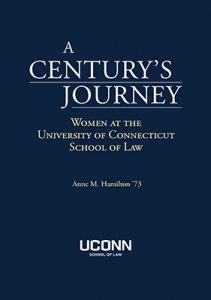 book cover: A Century's Journey: Women at the University of Connecticut School of Law