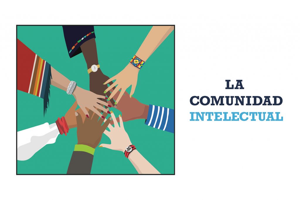 Artwork depicting various hands of differing demographics with 'La Comunidad Intelectual' in writing