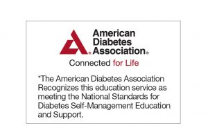 American Diabetes Association Connected for Life: The American Diabetes Association recognizes this education service as meeting the National Standards for Diabetes Self-Management Education and Support.