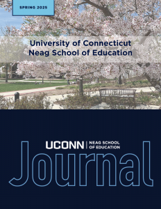 The cover the Spring 2025 issue of the UConn Neag School of Education Journal.