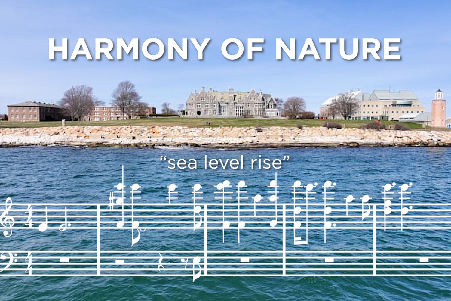 Buildings on the coast with the words "harmony of nature" and "sea level rise" and a music staff overlaid